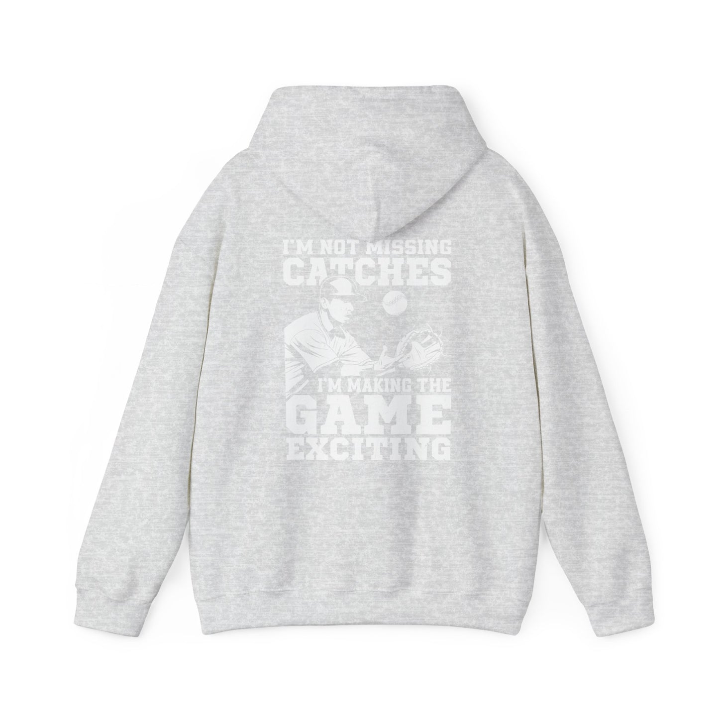 Proify, "I dont missing catches I making the game exciting" Unisex Heavy Blend™ Hooded Sweatshirt