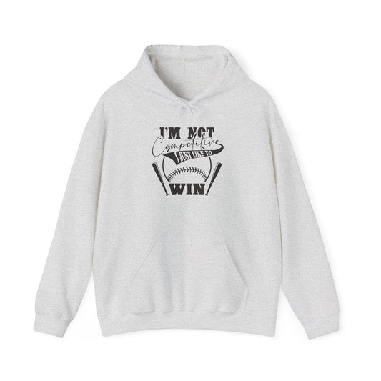 "I'm Not Competitive I Just Like to Win" Unisex Heavy Blend™ Hooded Sweatshirt