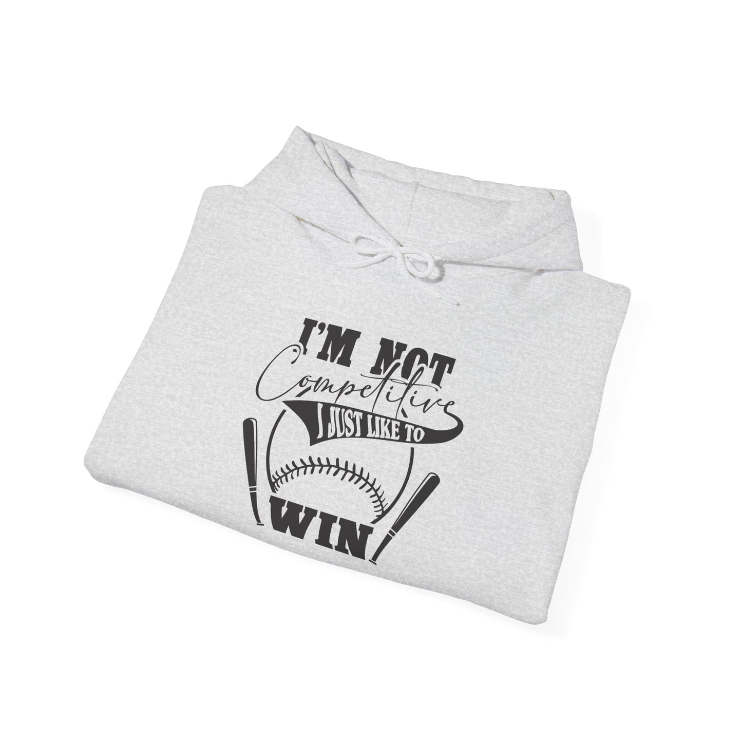 "I'm Not Competitive I Just Like to Win" Unisex Heavy Blend™ Hooded Sweatshirt